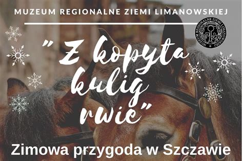 Muzeum Regionalne Ziemi Limanowskiej zaprasza na zimową przygodę