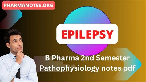 Epilepsy B Pharma 2nd Semester Pathophysiology Notes Pdf Pharmanotes