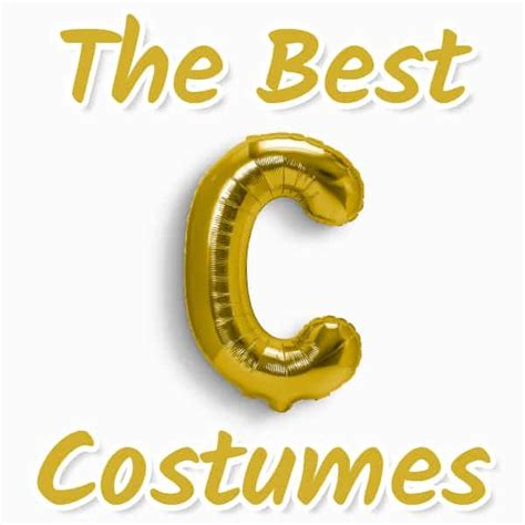 Letter C Costume Ideas For Your Next Party Check Out The Best Costumes