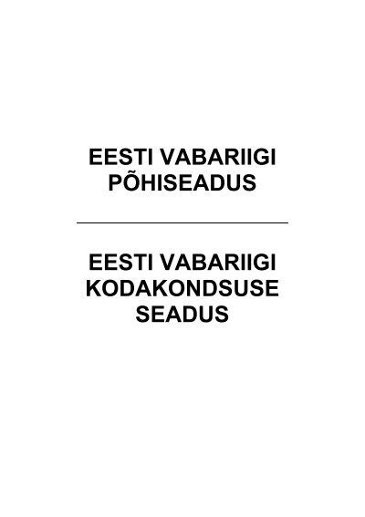 Eesti Vabariigi Põhiseadus Eesti Vabariigi Kodakondsuse Seadus