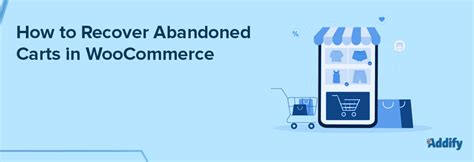 How To Recover Abandoned Cart In WooCommerce