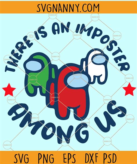 There Is An Imposter Among Us SVG Among Us SVG Layered Among Us SVG