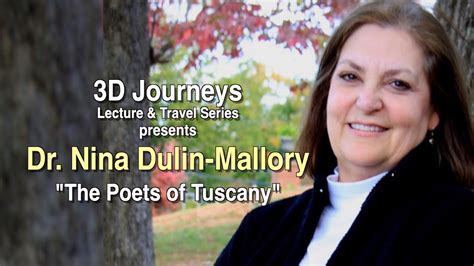 D Journeys Dr Nina Dulin Mallory Poets Of Tuscany Youtube