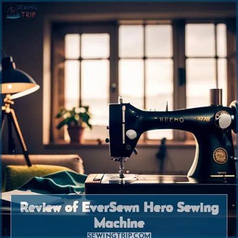 Reviews: EverSewn Hero - Computerized Sewing Machine