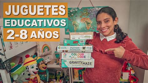 Juguetes Educativos Para Niños Entre 2 A 8 Años Youtube