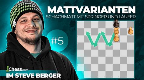 Matt Mit L Ufer Und Springer Wie Geht Das Chess