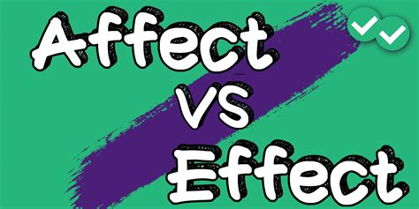 Affect Vs Effect How To Know The Difference