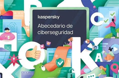 Kaspersky Lanza Abecedario De La Ciberseguridad Para Formar A Los