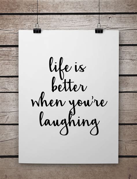 Life Is Better When You Re Laughing Quote Art Print By Rhoar Art