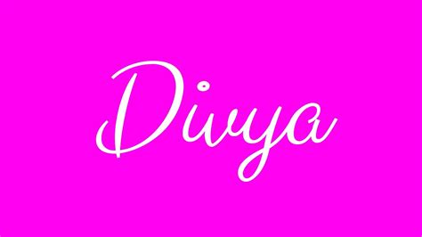 Learn How To Sign The Name Divya Stylishly In Cursive Writing Youtube