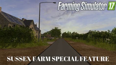 Farming Simulator 17 Sussex Farm Special Feature YouTube