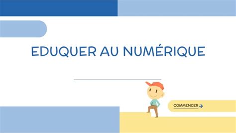 Eduquer au numérique