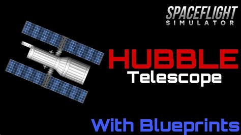 HUBBLE Space Telescope In SFS Spaceflight Simulator TUTORIAL YouTube