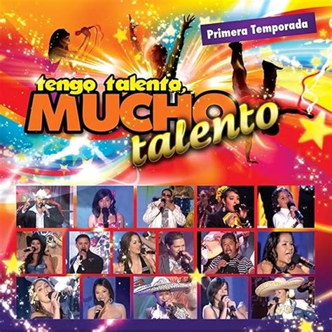 Tengo Talento, Mucho Talento Primera Temporada by Various artists on ...