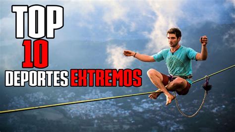 TOP 10 DEPORTES MAS EXTREMOS DEL MUNDO YouTube