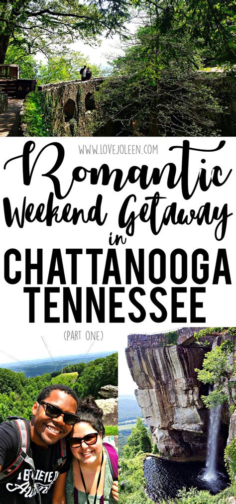 Love Joleen Romantic Couples Weekend Getaway Road Trip To Chattanooga Tennessee Par