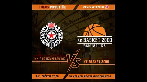 Kk Partizan Grawe Vs Kk Basket Mlrs Zapad Deseto Kolo Sezona