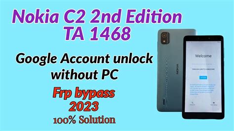 Nokia TA1468 Nokia C2 2nd Edition Google Account Unlock Without PC