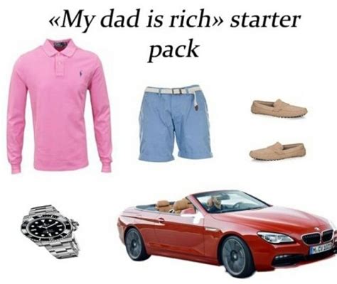 My Dad Is Rich Starter Pack Meme By LucaProGamer Memedroid