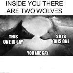 Inside You There Are Two Wolves Meme Generator Imgflip