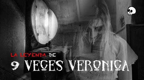 9 Veces Veronica Leyendas De Terror YouTube