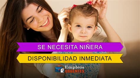 Se Necesita Niñera Urgente Empleos Urgentes