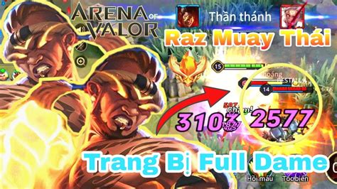 Top Raz Muay Thái Lên Trang Bị Full Dame Và Cách Combo Highlight Raz