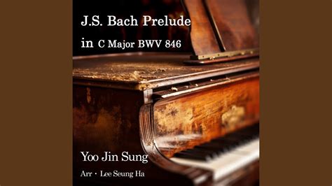 Bach Prelude in C Major BWV 846 바흐 평균율 클라이버곡집 1권 Bach The YouTube