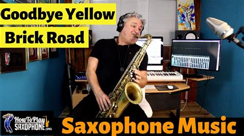 Goodbye Yellow Brick Road Sax Cover Saxophone Music With Backing