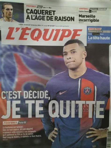 L Equipe F Vrier Kylian Mbappe Quitte Le Psg Pour Le Real