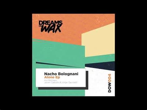 Nacho Bolognani Vador Original Mix Dow Youtube