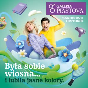 BYŁA SOBIE WIOSNA Galeria Piastova