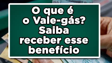 O que é o Vale gás Pagamento é liberado amanhã saiba receber esse