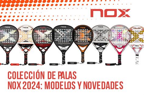 Colecci N De Palas Nox Modelos Y Novedades