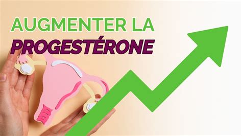 Manque De Progesterone Comment L Augmenter Naturellement Youtube