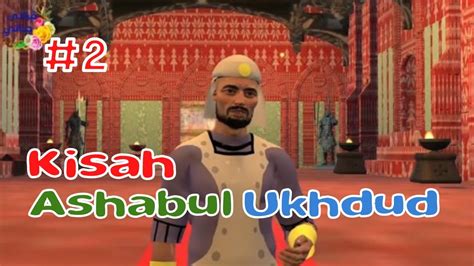 KISAH ASHABUL UKHDUD PART 2 YouTube