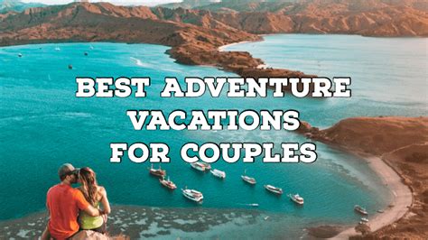 Best Adventure Vacations For Couples • Roamaroo Adventure Vacation