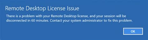 There Is A Problem With Your Remote Desktop License And Your Session Will Be Disconnected In 60