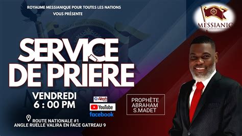 SERVICE DE PRIERE EGLISE ROYAUME MESSIANIQUE POUR TOUTES LES NATIONS