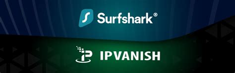 Surfshark Vs IPVanish In 2023 Which Is Better VPNpro