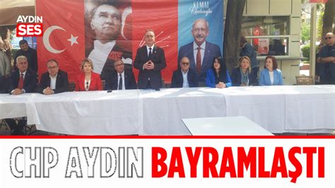 Chp Ayd N Da Bayramla T Ayd N Ses Gazetesi En G Ncel Ayd N