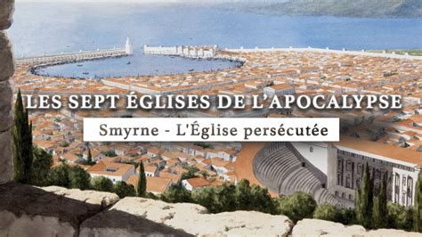 Smyrne L Glise Pers Cut E Les Glises De L Apocalypse Pisode