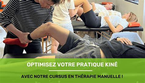 Optimisez votre Pratique Kiné avec notre cursus en Thérapie Manuelle