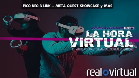 La Hora Virtual Pico Entra En La Vr De Consumo En Europa El Meta