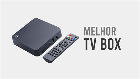 Melhor Tv Box Do Mercado Os Modelos Principais Em Reviewtv