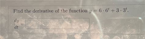 Solved Find The Derivative Of The Function Y T T Dydt Chegg