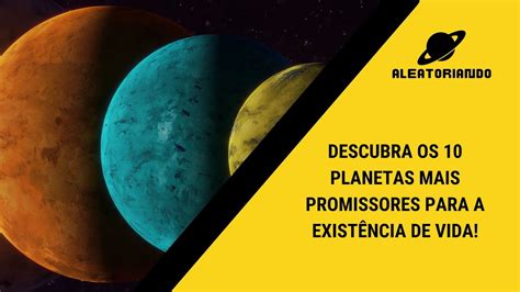 Planetas Que Podem Habitar Vidas Youtube