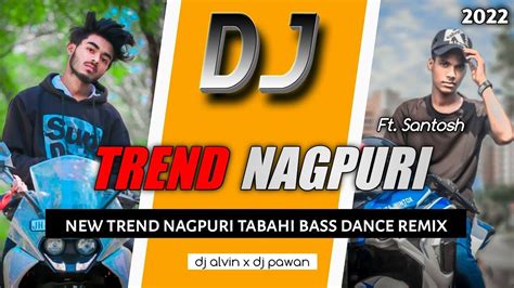 New Nagpuri Dj Song Jawani Tor Nagpuri Song Dj Hard Dance Mix