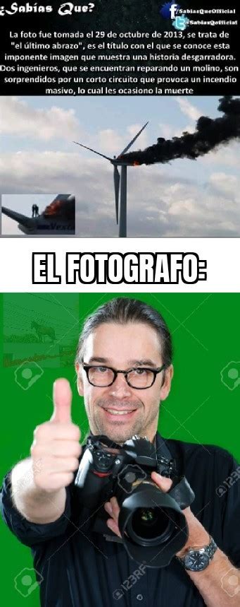 El Fotografo Buena Foto Mi Rey Meme Subido Por Memaster Memedroid