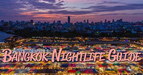 Bangkok Nightlife Guide The Best Ways To Spend Your Evening In Bkk